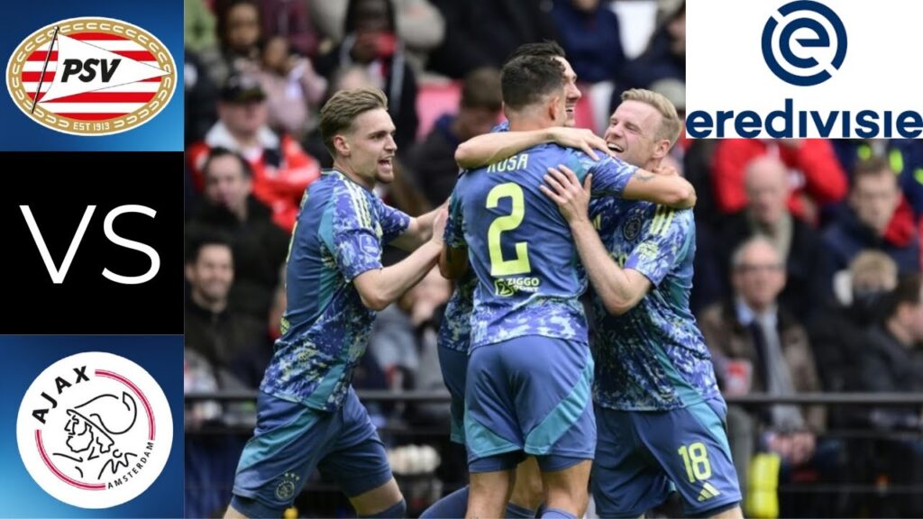Ajax Vs PSV 03/30/25 Goals And Highlights