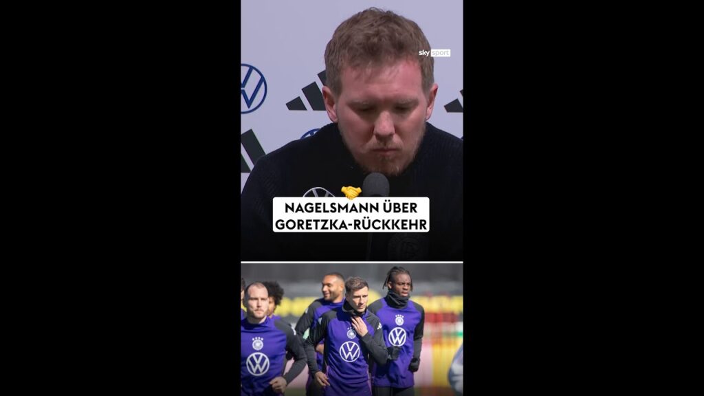 Nagelsmann über Goretzka