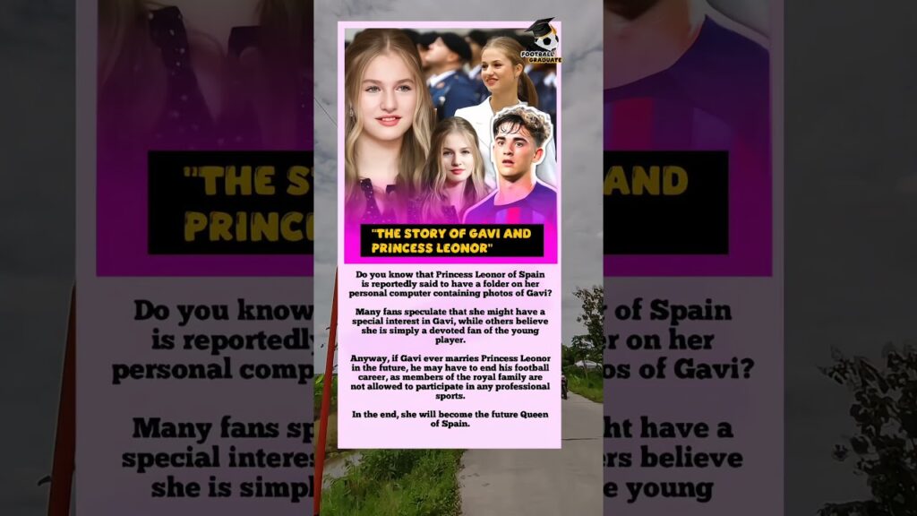 The Story of Gavi and Princess Leonor #football #gavi #barcelona #leonor #fyp