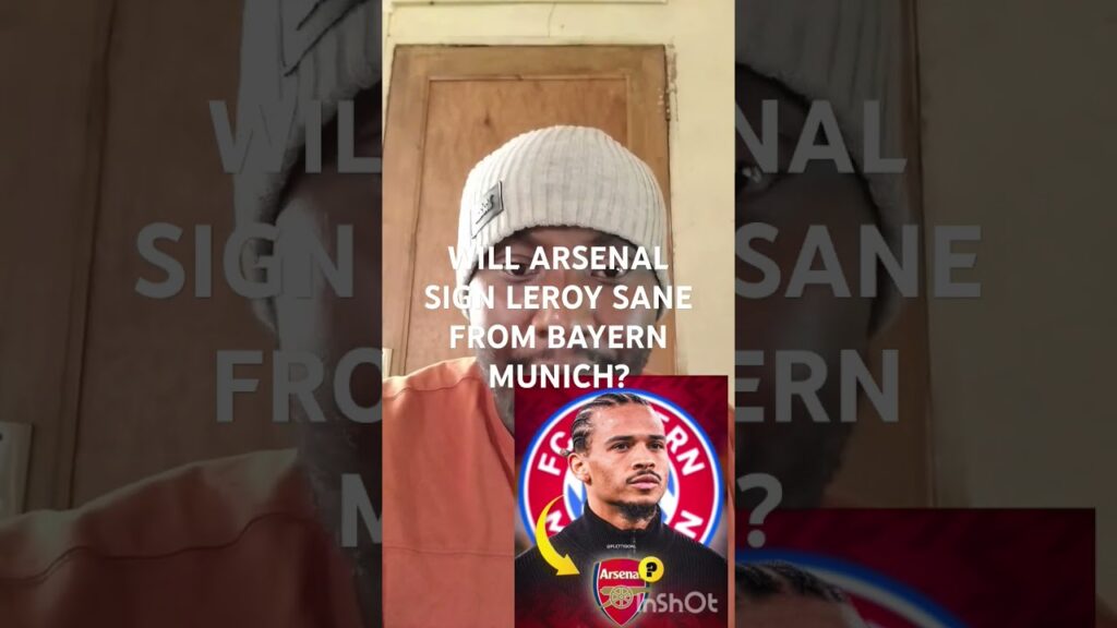 WILL ARSENAL SIGN LEROY SANE FROM BAYERN MUNICH?#football #arsenal  #bayern #premierleague
