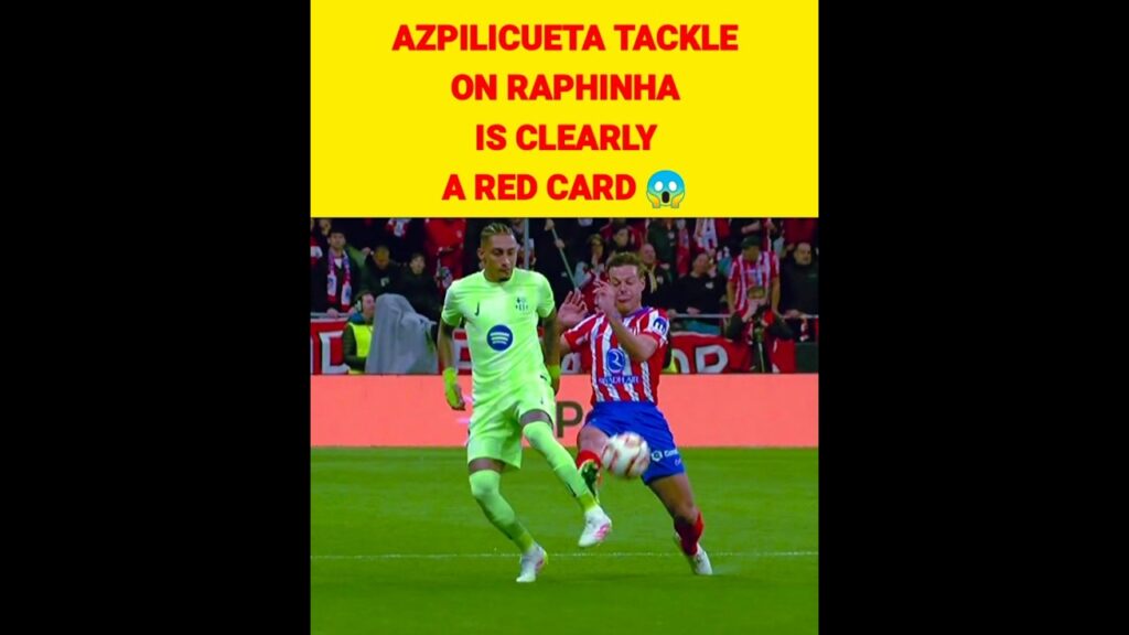 azpilicueta tackle on raphinha is clearly red card 😱