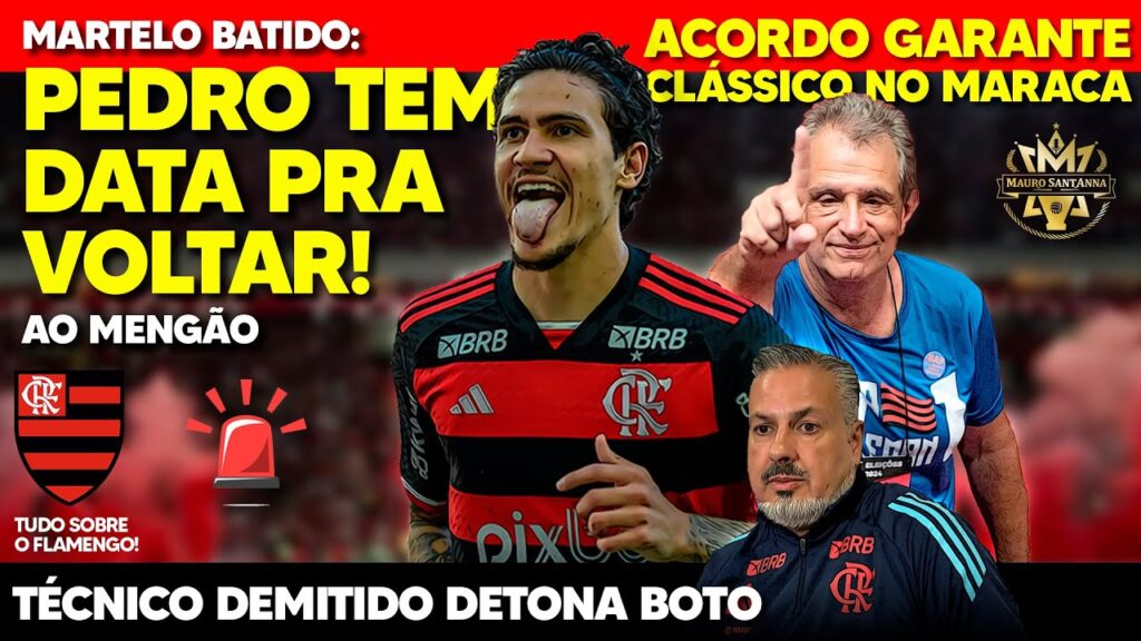 CONFIRMADO NO FLAMENGO: VAI ACONTECER! VOLTA DE PEDRO! CLÁSSICO NO MARACANÃ! TÉCNICO DETONA BOTO