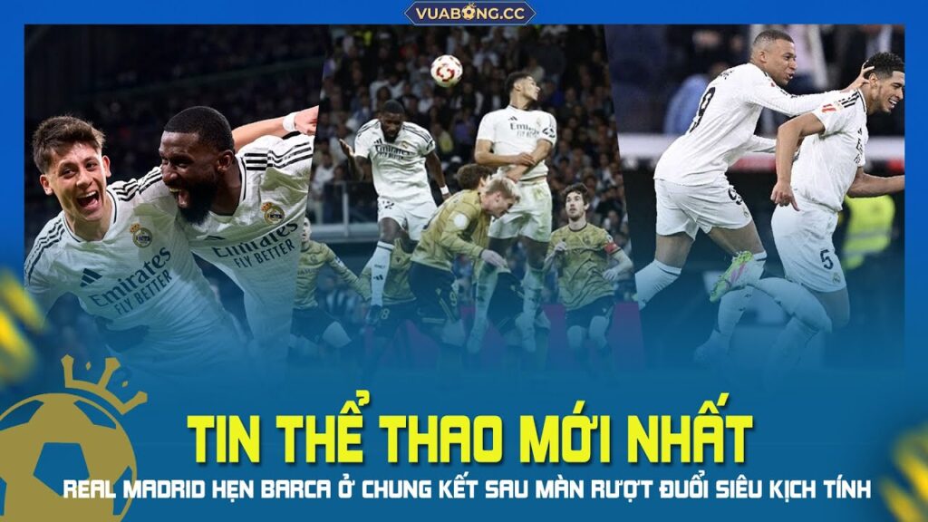 Real Madrid hẹn Barca ở chung kết sau màn rượt đuổi siêu kịch tính #realmadrid #barca