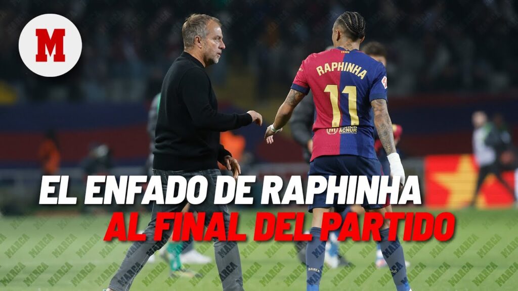 Lo que no se vio del enfado de Raphinha al finalizar el partido I MARCA