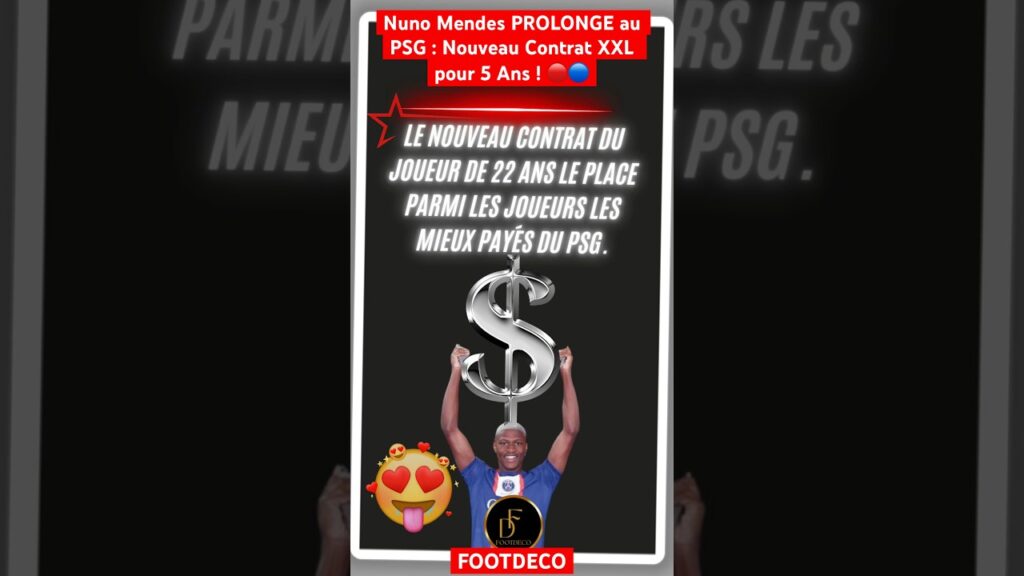 Why Nuno Mendes Is A Game Changer For PSG