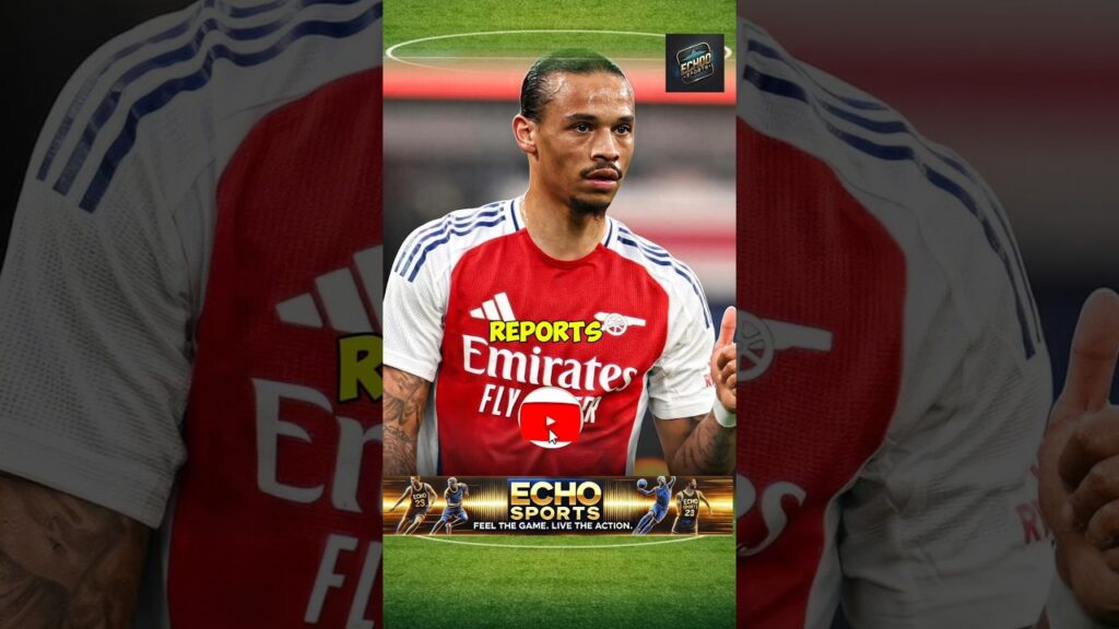 “Leroy Sané Back to the Premier League?! Arsenal or Spurs?”