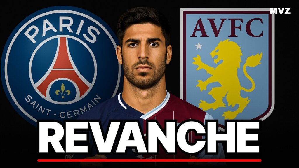 PSG vs Aston Villa : Asensio veut se VENGER !