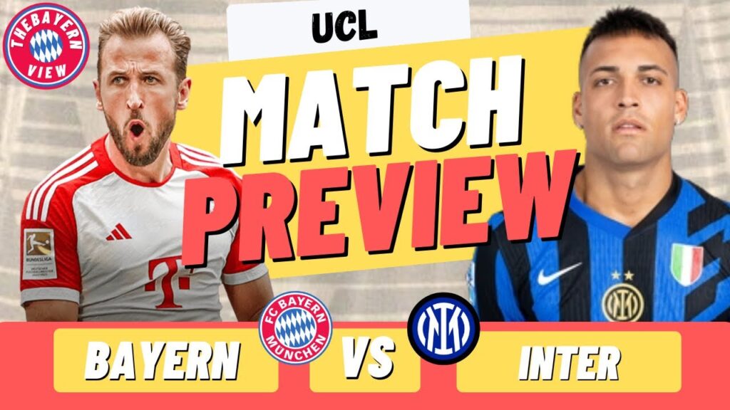 Bayern Munich Vs Inter Milan Preview - UEFA Champions League￼ - Preview + Line up!
