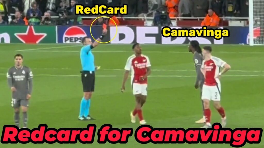 Eduardo Camavinga Red card vs Arsenal | Arsenal vs Real Madrid | UEFA Champions League 2025