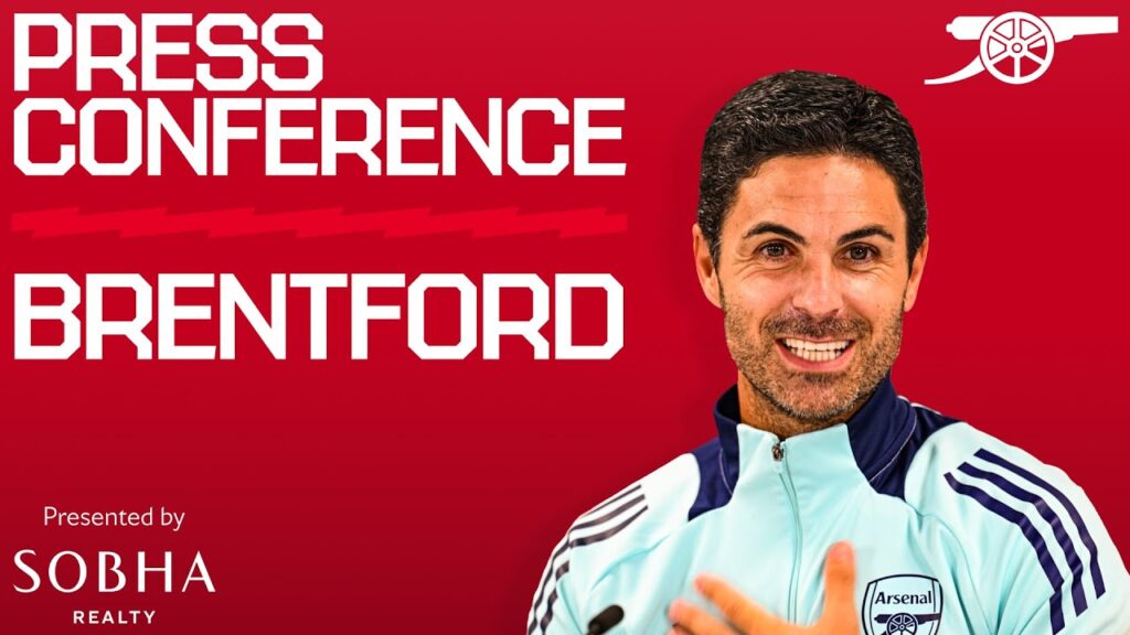 PRESS CONFERENCE | Mikel Arteta previews Brentford | Updates on injuries & Brentford strengths | EPL