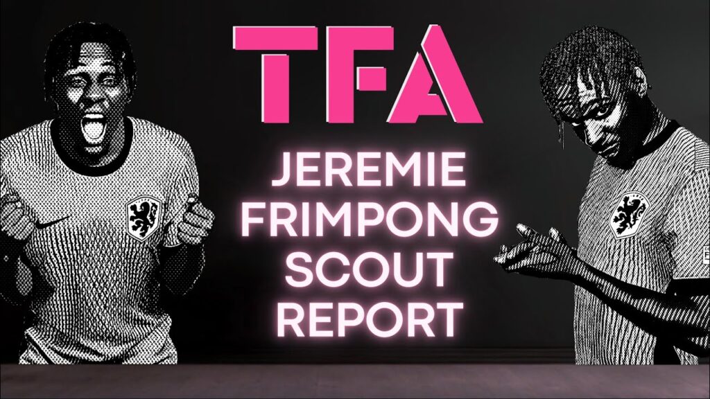Jeremie Frimpong Scout Report At Bayer Leverkusen | TFA Football Podcast EP04