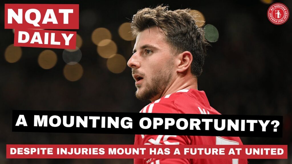 A Mounting Problem | Mason Mount: The Missing Piece in United's Puzzle?