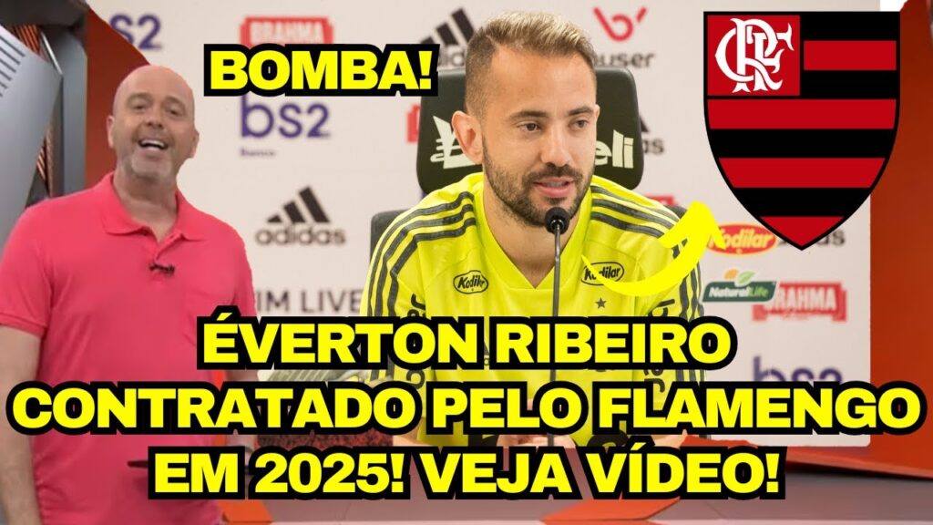 URGENTE! ÉVERTON RIBEIRO CONTRATADO PELO FLAMENGO EM 2025! VEJA O VÍDEO COMPLETO DA COLETIVA!