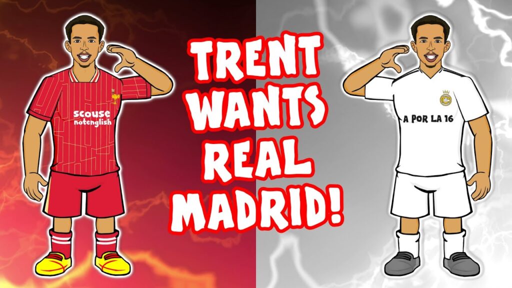 TRENT WANTS REAL MADRID🤝