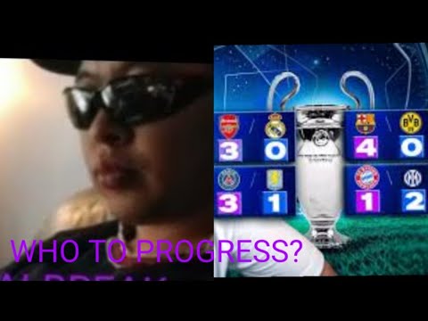 OUR CHAMPIONS LEAGUE  PREDICTIONS WHO TO PROGRESS @ TaqiArsenalFan18 #UCL