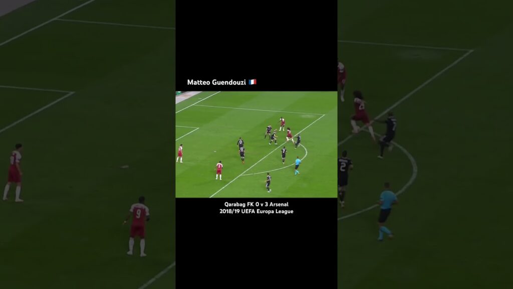Birthday - Matteo Guendouzi: His one and only goal for Arsenal, playing in the UEFA Europa League
