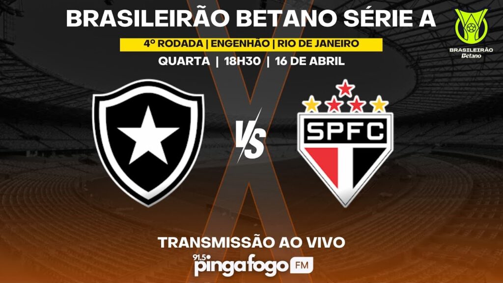 BOTAFOGO x SÃO PAULO - Brasileirão Série A (4ª Rodada) | Narração AO VIVO ⚽