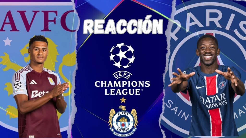 REACCION EN VIVO, ASTON VILLA - PSG CUARTOS DE FINAL VUELTA CHAMPIONS