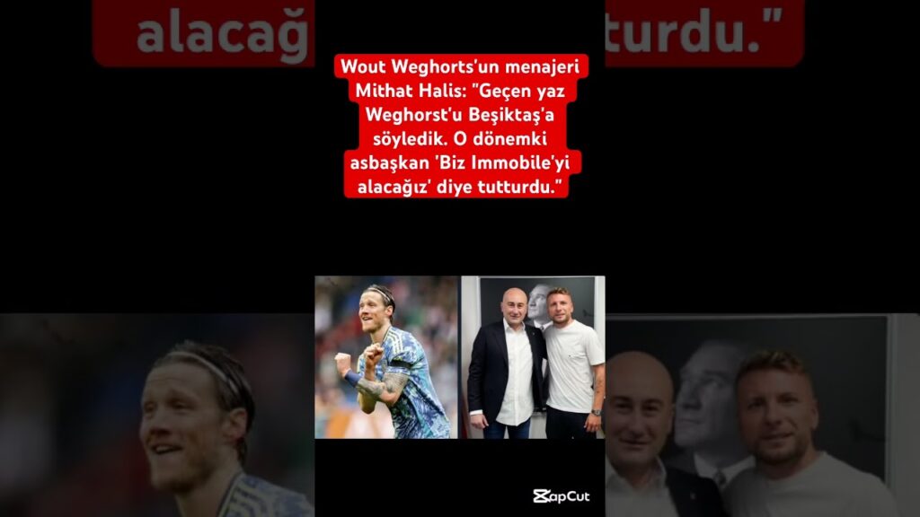 Wout Weghorts'un menajeri Mithat Halis: "Geçen yaz Weghorst'u Beşiktaş'a #keşfet #haber #gündem
