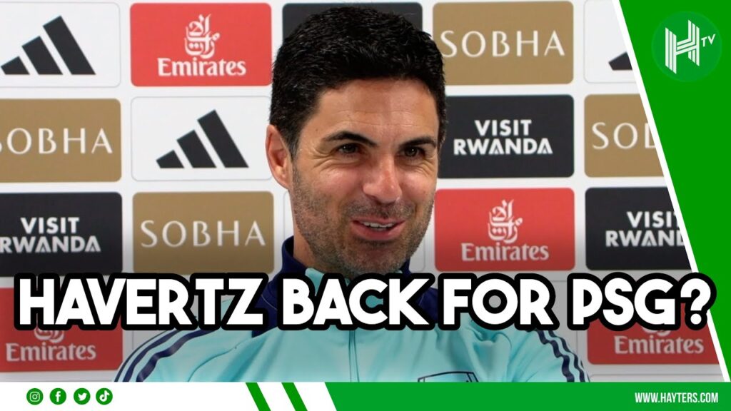 Havertz to RETURN for PSG? | Mikel Arteta | Ipswich v Arsenal