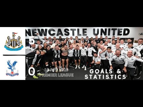 Newcastle United 5 Crystal Palace 0 I Premier League 2024-2025 EPL Match Highlights