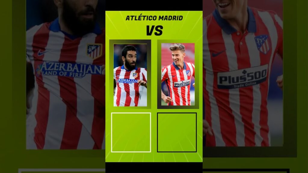 Marcos Llorente vs Arda Turan: Atlético Madrid's Midfield Maestros! 🎩 | Vote Now!