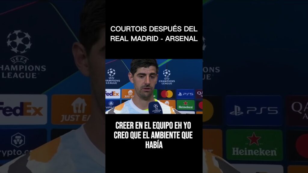 😡🎙️COURTOIS DESPUÉS DEL REAL MADRID - ARSENAL #realmadrid #courtois #thibautcourtois #madridarsena