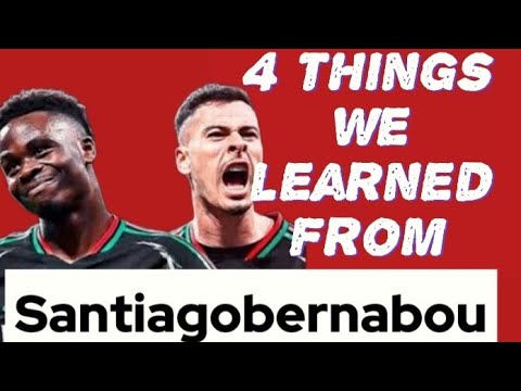 4 Thinngs we learned from Arsenal vs Remadrid Game