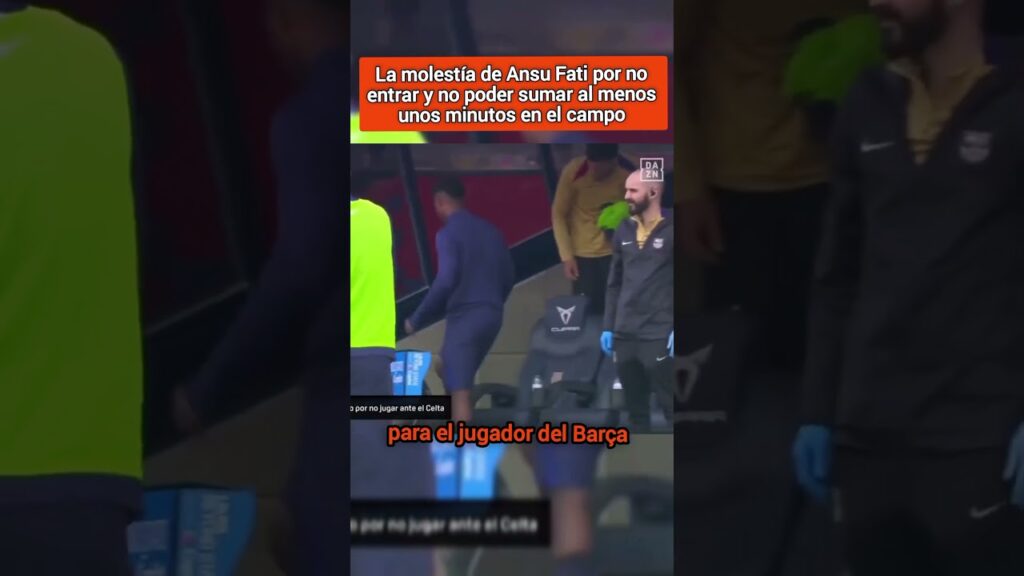 Ansu Fati se retira molesto por no poder entrar al campo
