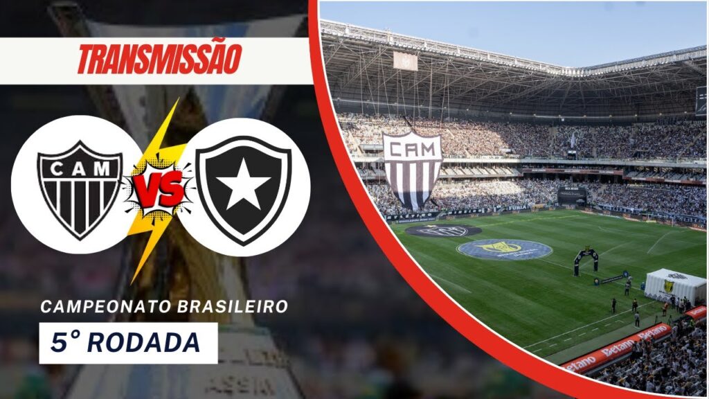 ATLETICO MG X BOTAFOGO | TRANSMISSÃO DIRETO DO MINEIRÃO