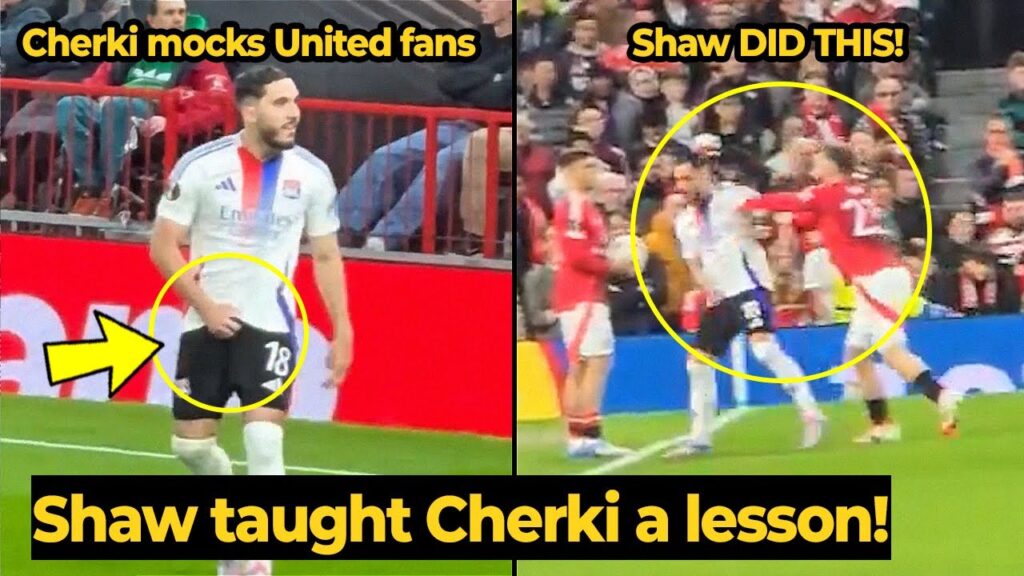 Rayan Cherki actually did this to United fans, but look what Luke Shaw did to him... | Man Utd News