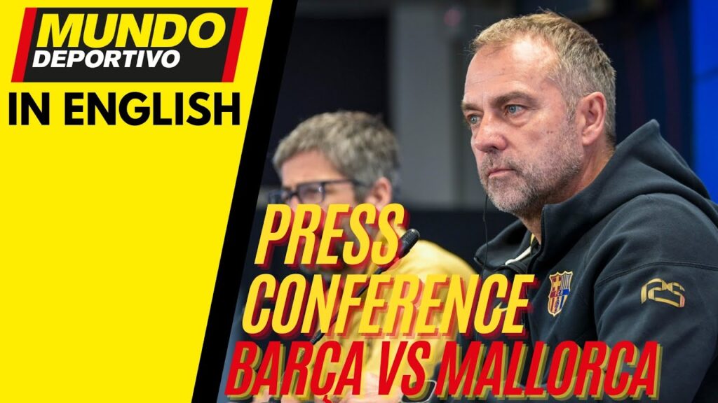 BARÇA in ENGLISH: Hansi Flick press confernece pre Barcelona vs Mallorca | Ter Stegen & Lewandowski