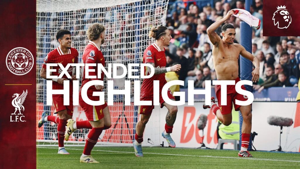 Extended Highlights: Leicester 0-1 Liverpool | Trent Alexander-Arnold Winner!