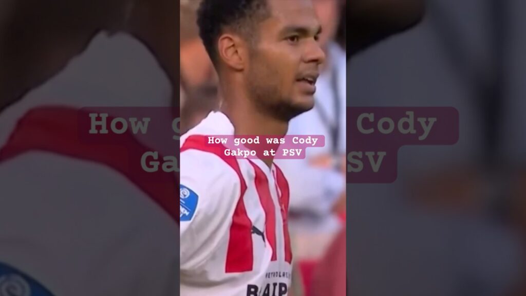 How good was Cody Gakpo at PSV? #football #premierleague #liverpool #psv
