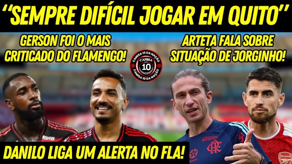 COLETIVA DE FILIPE LUÍS! DANILO LIGA ALERTA NO FLAMENGO! GERSON O MAIS CRITICADO DO MENGÃO! E+ ⚫🔴