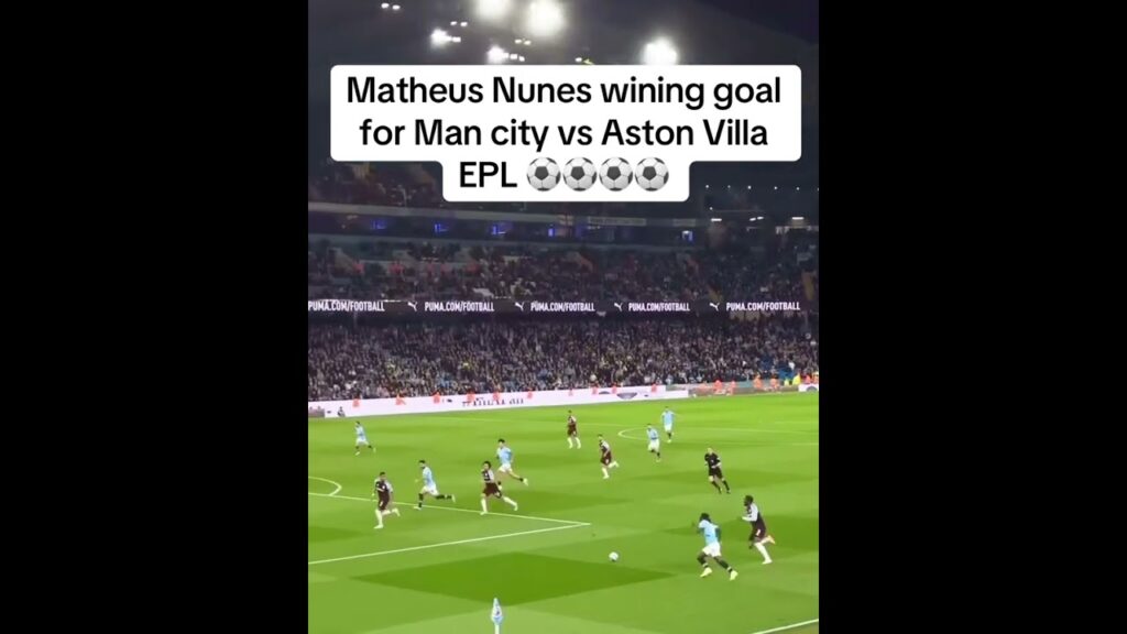 Matheus Nunes winning goal for Man City vs Aston Villa #manchestercity #matheusnunes #football