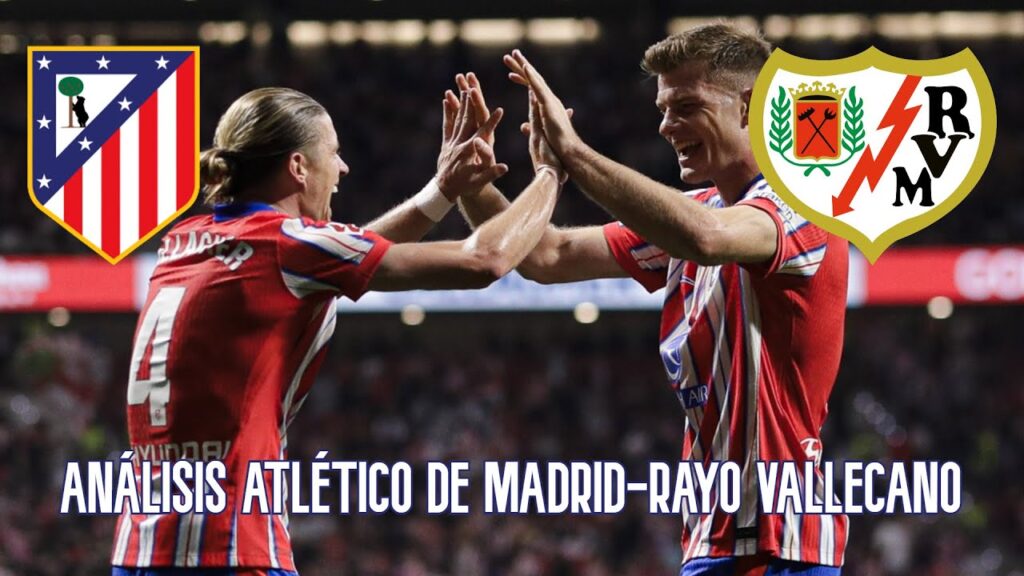 Análisis del Atlético de Madrid 3-0 Rayo Vallecano