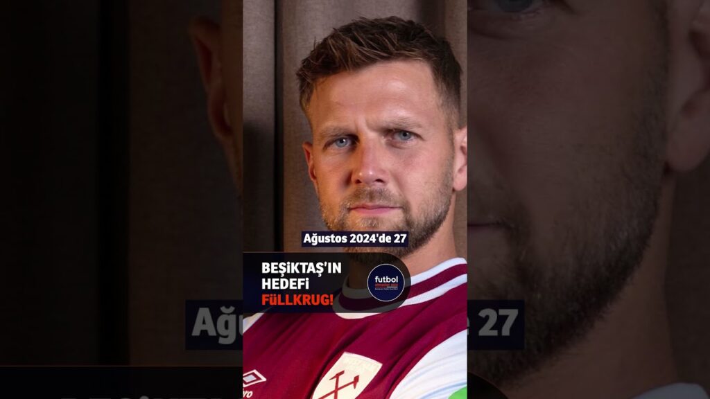 🦅 Beşiktaş'ın Yeni Golcüsü Niclas Füllkrug mu Olacak?