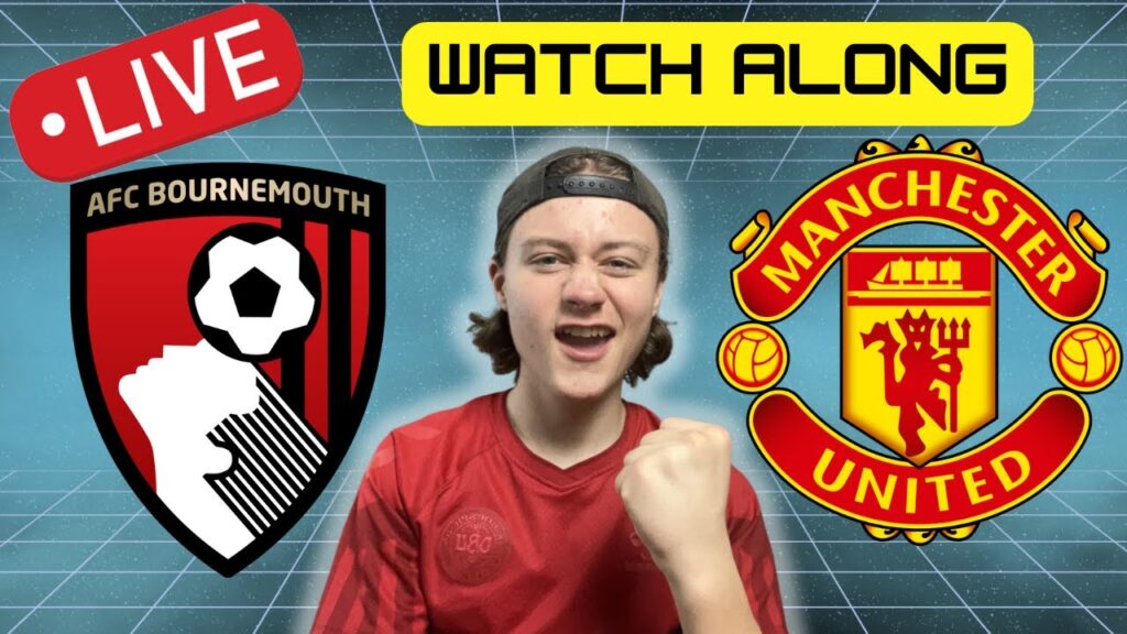 BOURNEMOUTH 1 - 1 MANCHESTER UNITED | PREMIER LEAGUE | Watch Along
