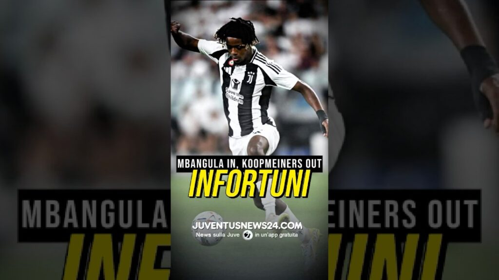 MBANGULA TORNA IN GRUPPO, PER KOOPMEINERS ANCORA A PARTE #juve #juventusnews24