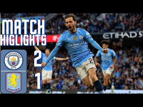 Highlights | Manchester City vs Aston Villa | Score 2:1