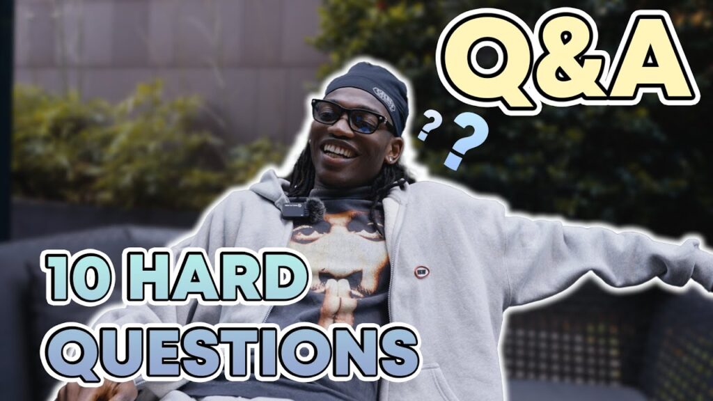 10 HARD QUESTIONS... Q&A