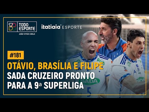 OTÁVIO, BRASÍLIA, FILIPE E O SADA CRUZEIRO NA FINAL DA SUPERLIGA | TODO ESPORTE 181