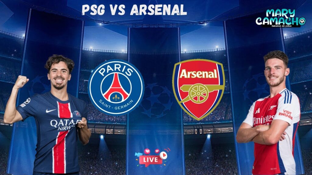 🚨HABLEMOS DE FÚTBOL CON MARY CAMACHO-   💙❤️ PSG 🆚 ❤️🤍 ARSENAL