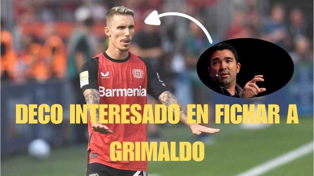 🚨 DECO se FIJA en GRIMALDO para el LATERAL IZQUIERDO
