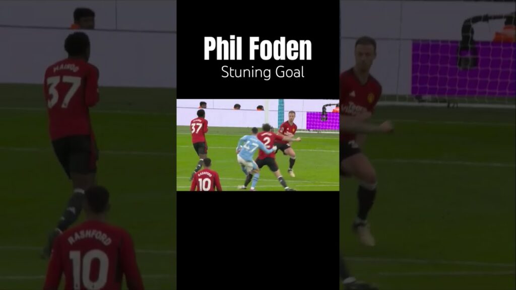 Phil Foden Absolutely brilliant Goal | Manchester City