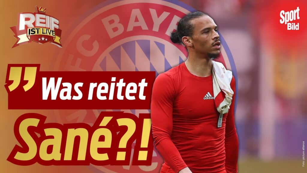 Verwunderung über Bayern-Star Sané! 😳 | Reif ist Live