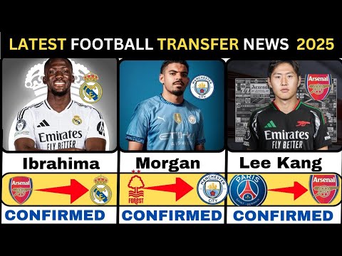 🚨Latest Confirmed Football Summer Transfer News & Rumours 2025 | Ibrahima, Gibbs-White, Lee Kang ✅