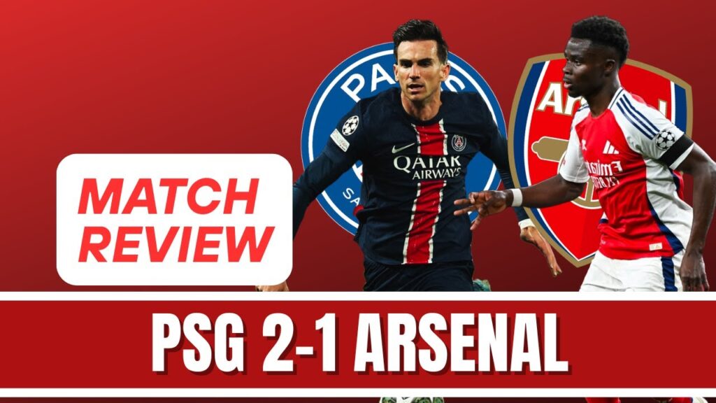 PSG 2-1 Arsenal | Saka | Arteta | Saliba | Partey | Martinelli | Rice | UEFA Champions League | Raya