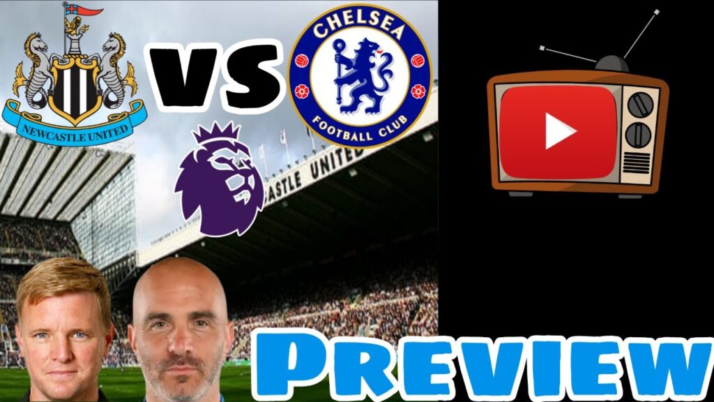 Newcastle United vs Chelsea, Preview, GORDON TO START?